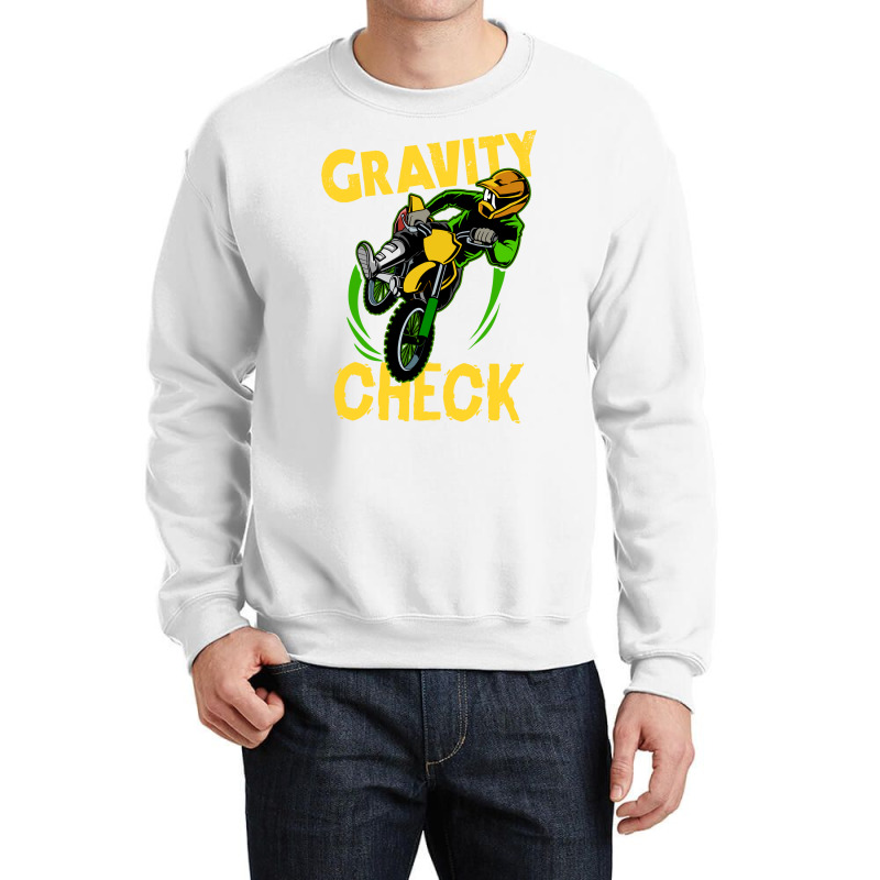 Funny Dirt Bike Out Motocross Gift Gravity Check D Crewneck Sweatshirt by wardhomugbed | Artistshot