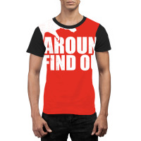 Dog F Around Find Out Graphic T-shirt | Artistshot