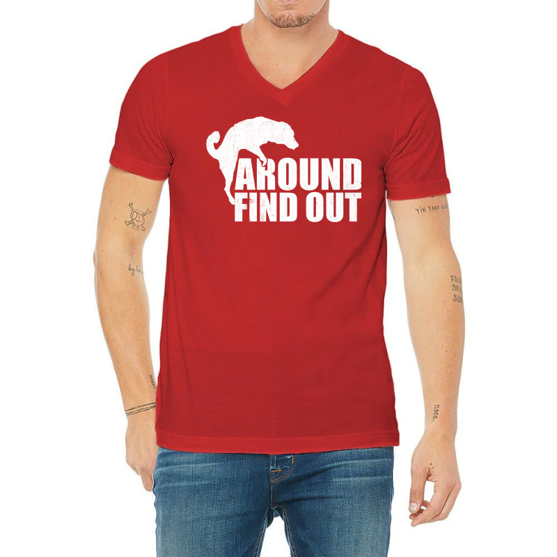 Dog F Around Find Out V-Neck Tee by zaheretippanp | Artistshot