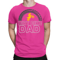 Dirt Bike Dad Humor T-shirt | Artistshot