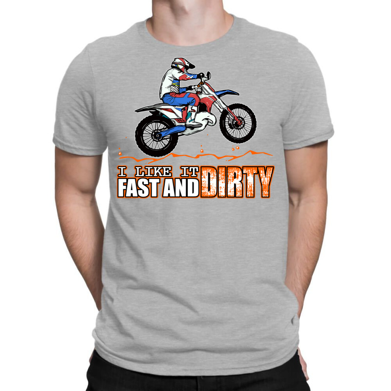 Fast And Dirty Funny Dirt Bike Mx Motocross Adult T-Shirt by hutormbuyie6 | Artistshot