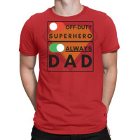 Always Dad Black Text Funny T-shirt | Artistshot