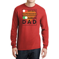 Always Dad Black Text Funny Long Sleeve Shirts | Artistshot