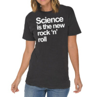 Science Is The New Rock And Roll Vintage T-shirt | Artistshot