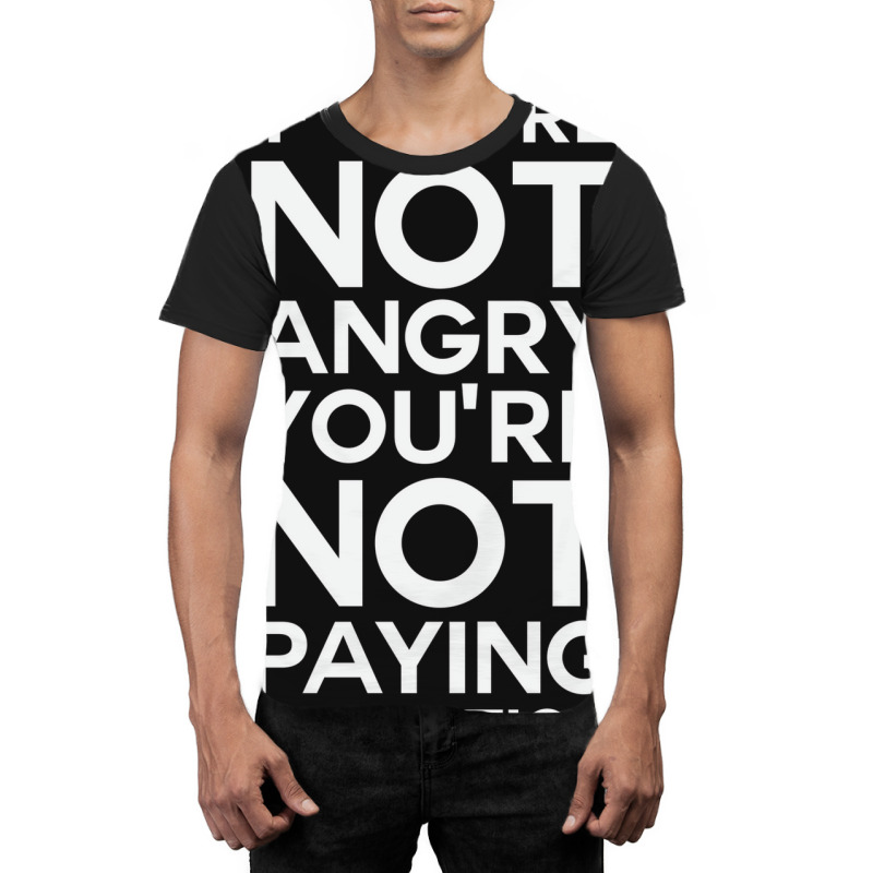 You're Not Paying Attention Graphic T-shirt by akinwanaroa4 | Artistshot