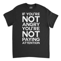 You're Not Paying Attention Classic T-shirt | Artistshot