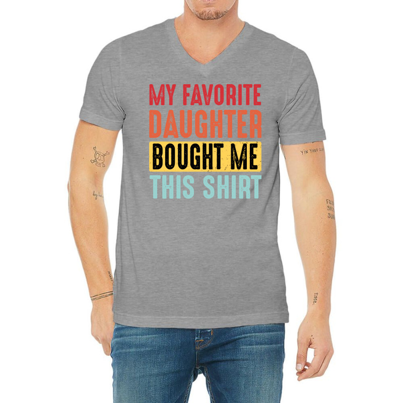 Dad  Dad And Daughter  My Favorite Daughter  Yello V-neck Tee | Artistshot