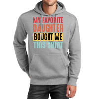 Dad  Dad And Daughter  My Favorite Daughter  Yello Unisex Hoodie | Artistshot