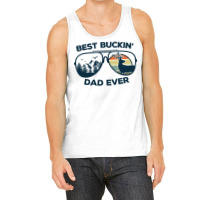 Best Buckin Dad Ever Funny Dad Deer Hunting Buckin Tank Top | Artistshot