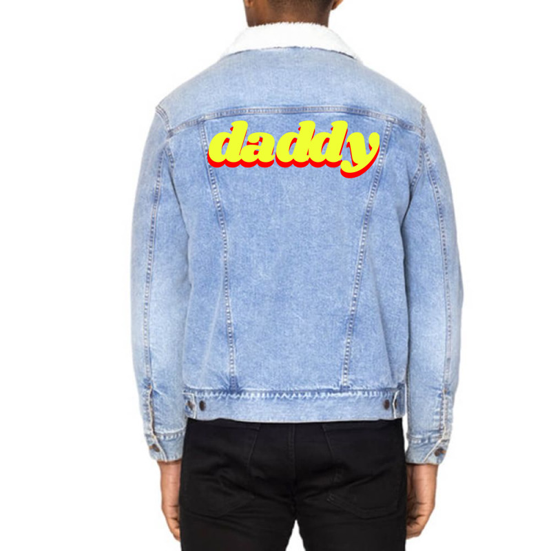 Daddy Humor Unisex Sherpa-lined Denim Jacket | Artistshot