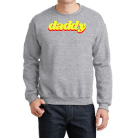 Daddy Humor Crewneck Sweatshirt | Artistshot