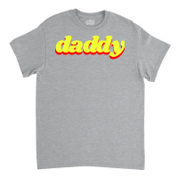 Daddy Humor Classic T-shirt | Artistshot