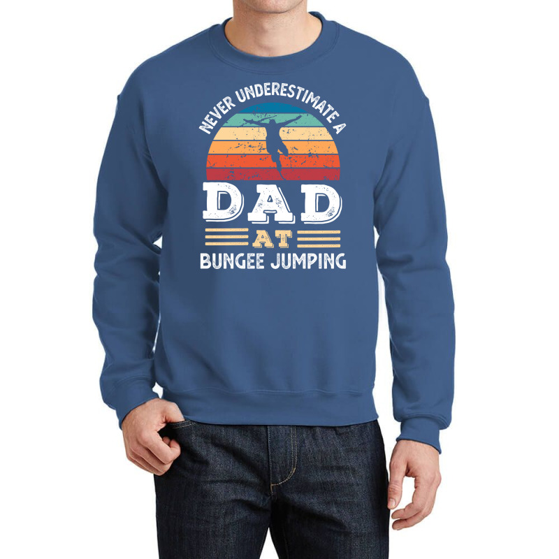 Funny Dad At Bungee Jumping Fathers Day Gift Men A Crewneck Sweatshirt | Artistshot