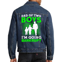 Fathers Day Dad Of Two Boys Im Going Bankrupt Dad Men Denim Jacket | Artistshot