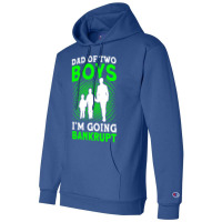 Fathers Day Dad Of Two Boys Im Going Bankrupt Dad Champion Hoodie | Artistshot