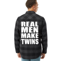 Real Men Makes Twins Daddy Of Twins Trending Flannel Shirt | Artistshot