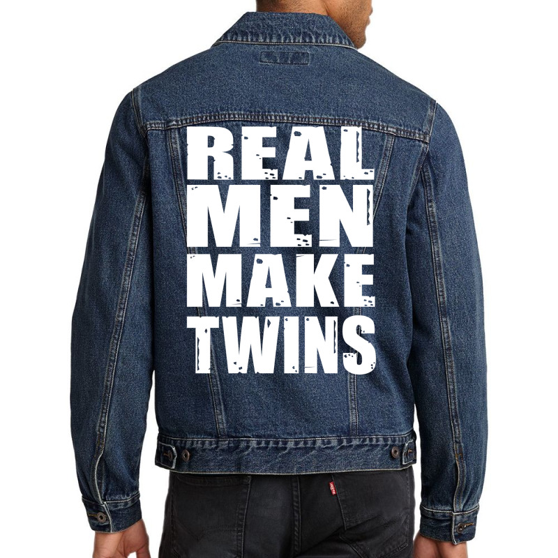 Real Men Makes Twins Daddy Of Twins Trending Men Denim Jacket | Artistshot