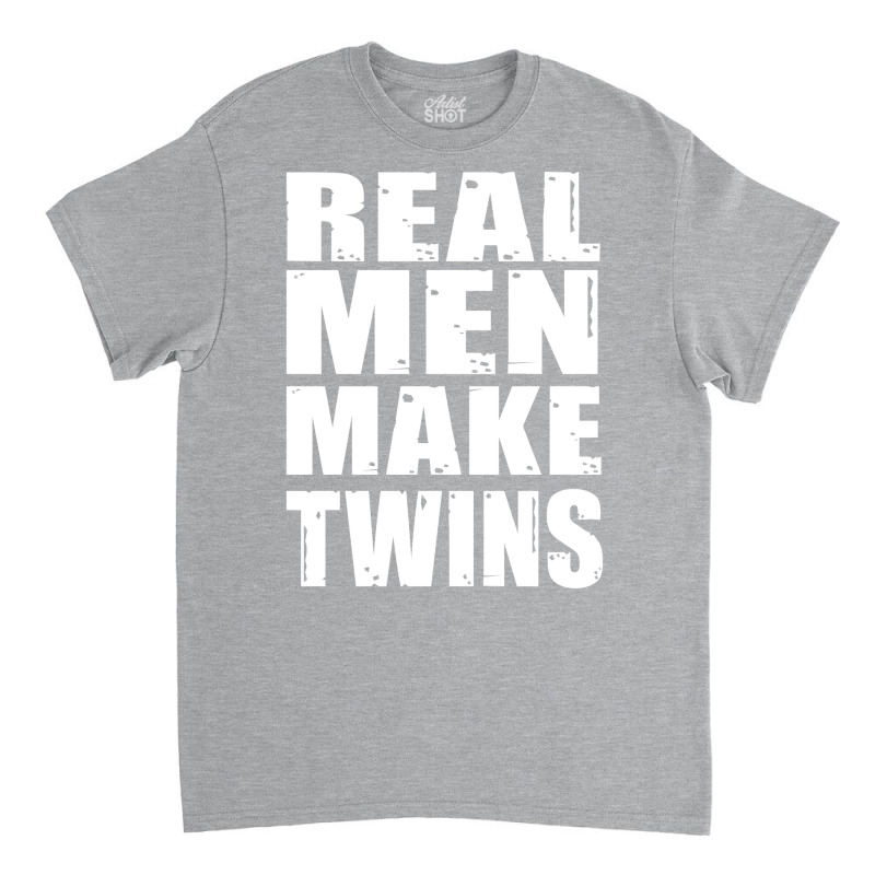 Real Men Makes Twins Daddy Of Twins Trending Classic T-shirt | Artistshot