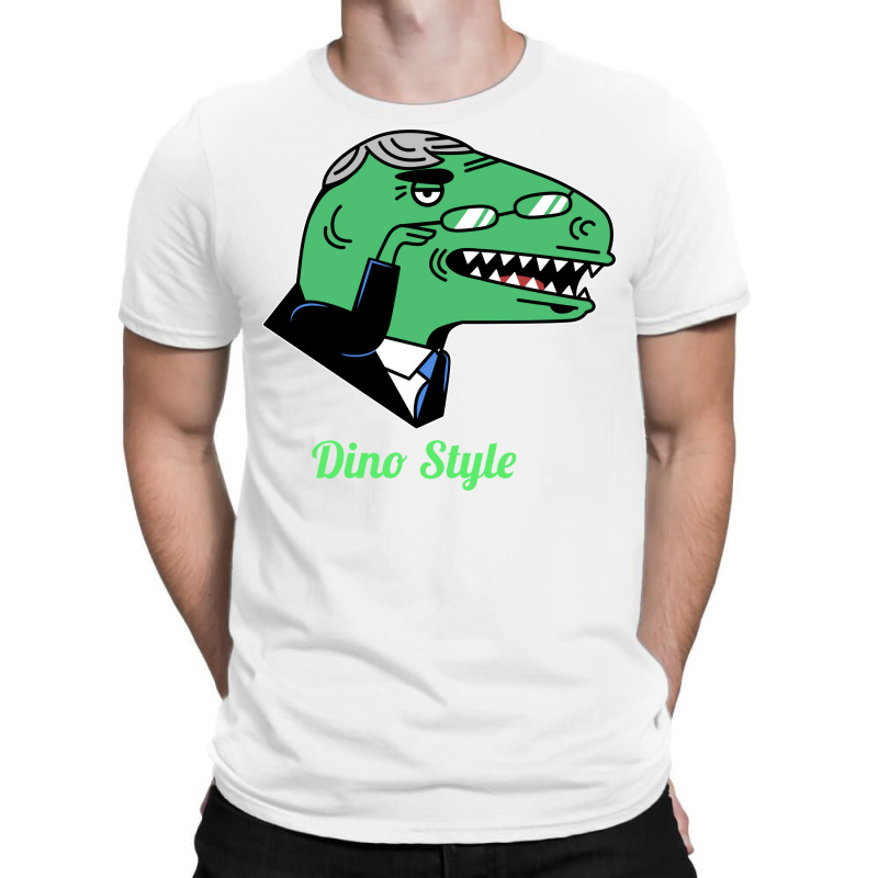 Dino Style Humor T-shirt | Artistshot