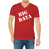 Big Data Scientist Analyst Machine Learning Funny V-neck Tee | Artistshot