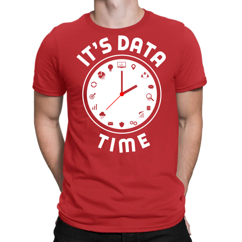 Data Engineering Data Analytics Its Data Time Data T-Shirt by valarydedcjn | Artistshot