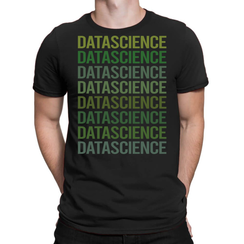 Green Text Data Science Green T-shirt | Artistshot