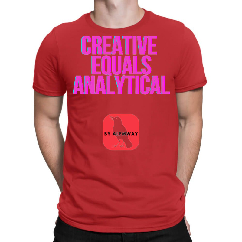 Creative Equals Analytical Cool T-shirt | Artistshot