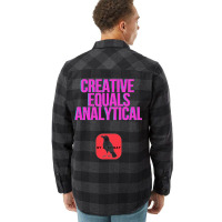 Creative Equals Analytical Cool Flannel Shirt | Artistshot