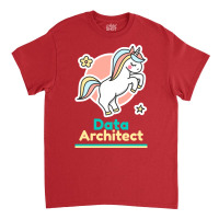 Calm Data Architect Humor Classic T-shirt | Artistshot