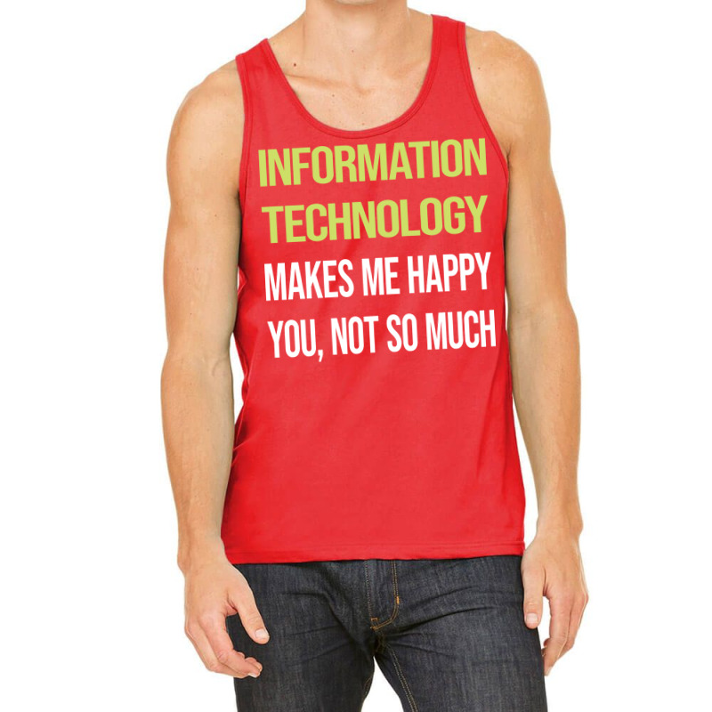 Funny Happy Information Technology Nature Tank Top by rompaohatonoy | Artistshot