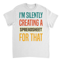 Funny Data Analytics Data Engineering For A Data S Classic T-shirt | Artistshot