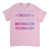 Funny Therapy Information Technology Blue Classic T-shirt | Artistshot