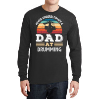 Funny Dad At Drumming Fathers Day Gift Men 80s Long Sleeve Shirts | Artistshot