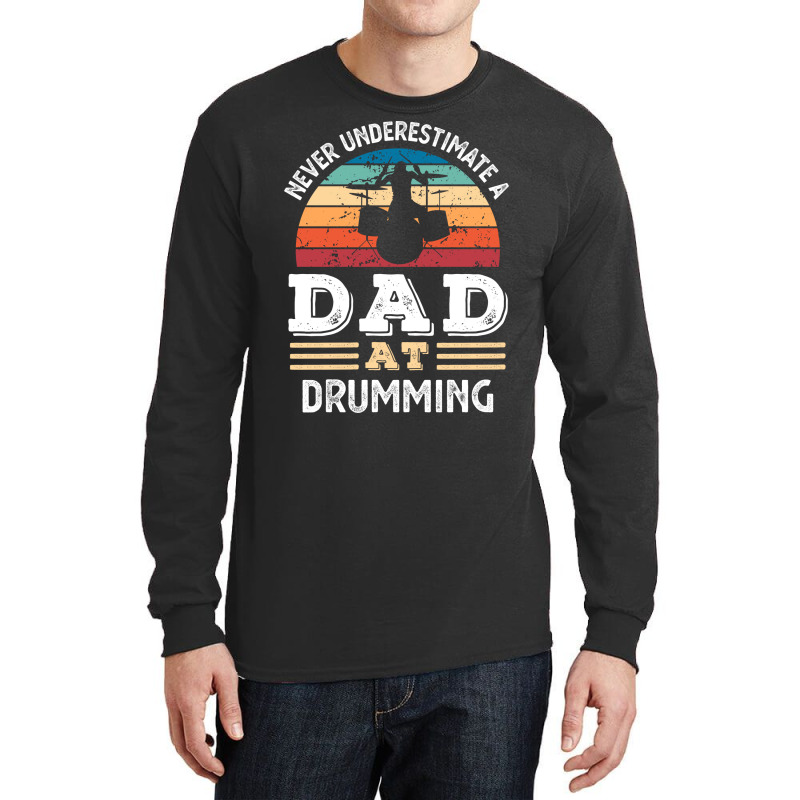 Funny Dad At Drumming Fathers Day Gift Men 80s Long Sleeve Shirts by brosigwetiel | Artistshot