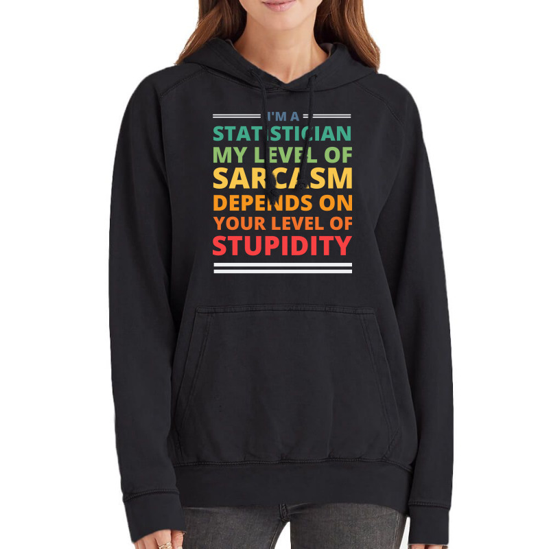 Im A Statistician My Level Of Sarcasm Depends On Y Vintage Hoodie | Artistshot