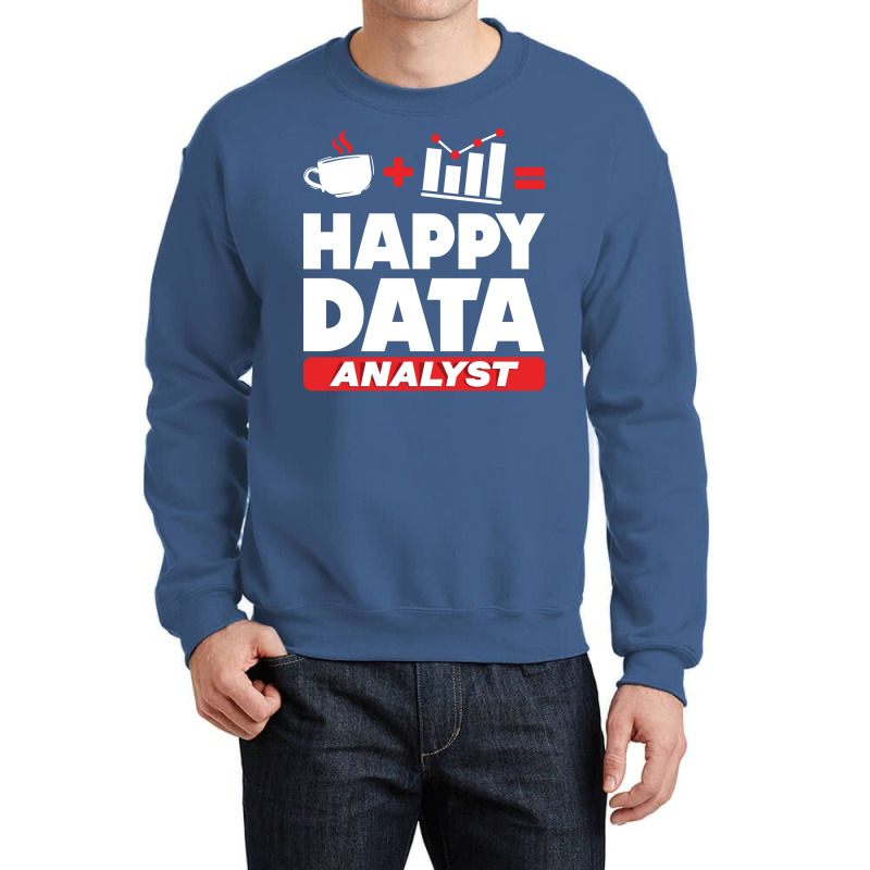 Data Engineering Data Analytics Happy Data Analyst Crewneck Sweatshirt by veallekkera | Artistshot