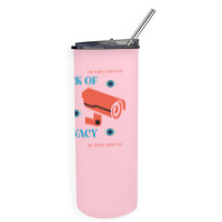 Lack Of Privacy Aesthetic Skinny Tumbler | Artistshot