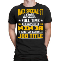 Data Specialist Job Title Funny Data Expert T-shirt | Artistshot