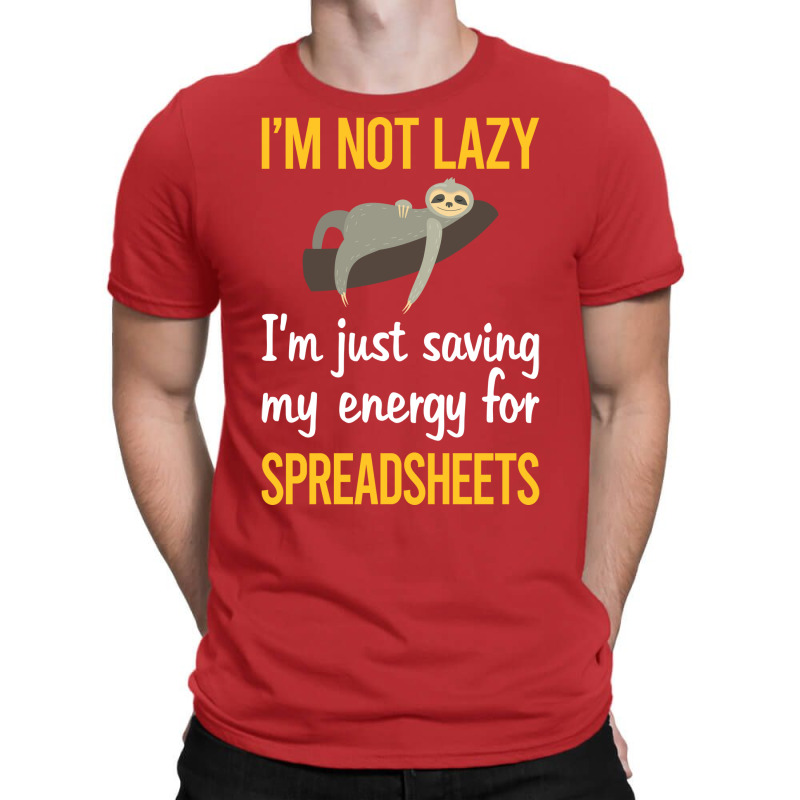 Saving Energy For Spreadsheet Spreadsheets Nature T-shirt | Artistshot