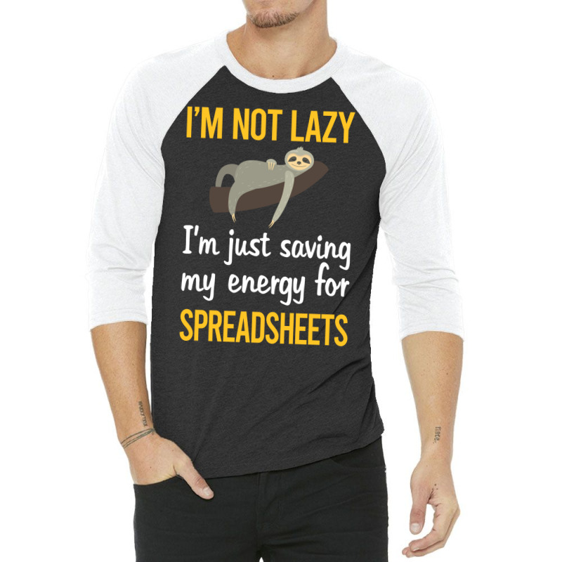 Saving Energy For Spreadsheet Spreadsheets Nature 3/4 Sleeve Shirt | Artistshot