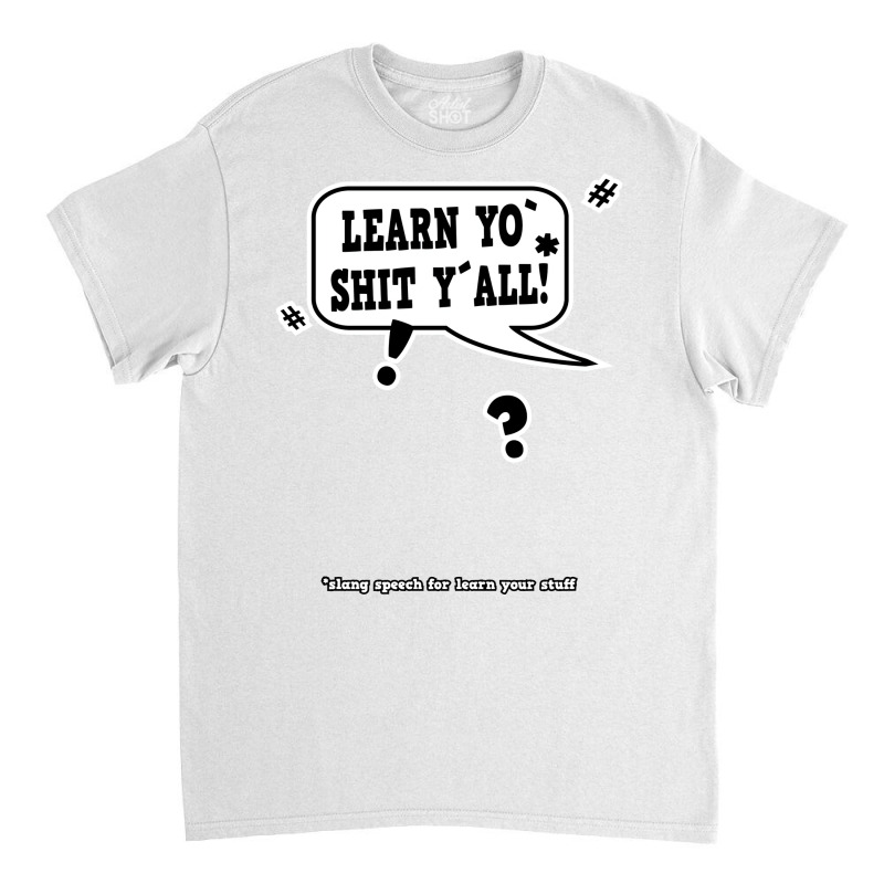 Learn Your Stuff School Speech Bubble Classic T-shirt | Artistshot