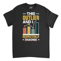 Data Analytics Data Engineering Data Scientist Fun Classic T-shirt | Artistshot