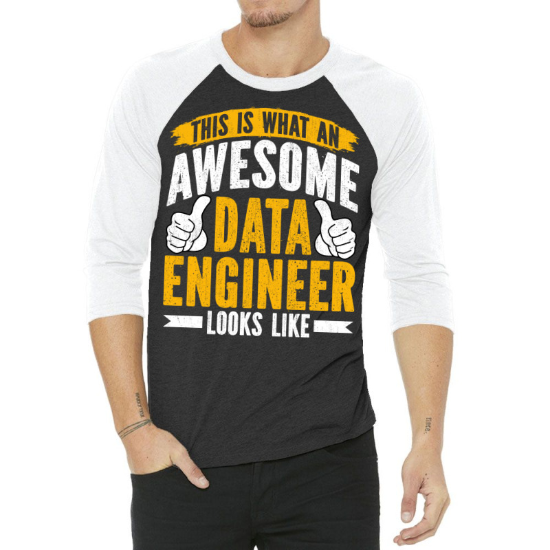 Data Engineer Funny Data Analyst Specialist Data E 3/4 Sleeve Shirt by tuznipinoxk | Artistshot