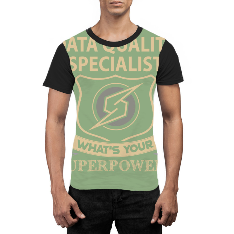 Data Quality Specialist T  Superpower Gift Item Te Graphic T-shirt by elvanamtpa | Artistshot