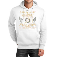 Data Quality Specialist T  Superpower Gift Item Te Unisex Hoodie | Artistshot