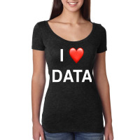 I Love Data Tumblr Women's Triblend Scoop T-shirt | Artistshot