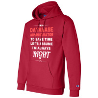 Im A Database Administrator To Save Time Lets Assu Champion Hoodie | Artistshot