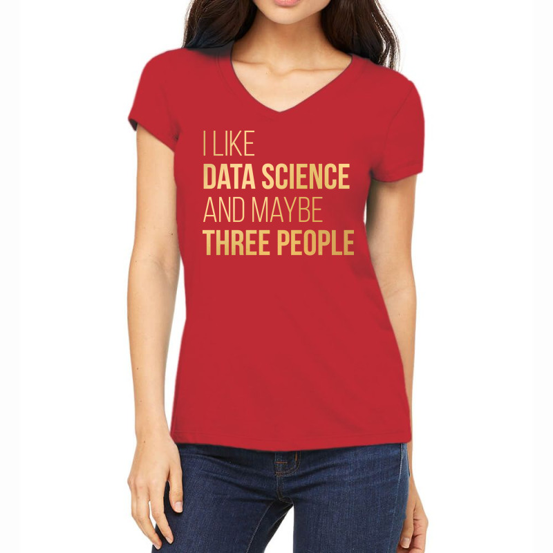 Data Science Trending Funny Women's V-Neck T-Shirt by elvanamtpa | Artistshot