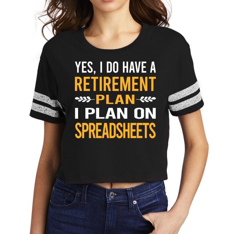 Funny My Retirement Plan Spreadsheet Spreadsheets Scorecard Crop Tee by wideprietlo | Artistshot