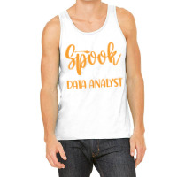 One Spook Tacular Data Analyst Quote Tank Top | Artistshot